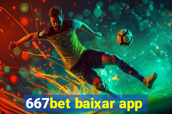 667bet baixar app